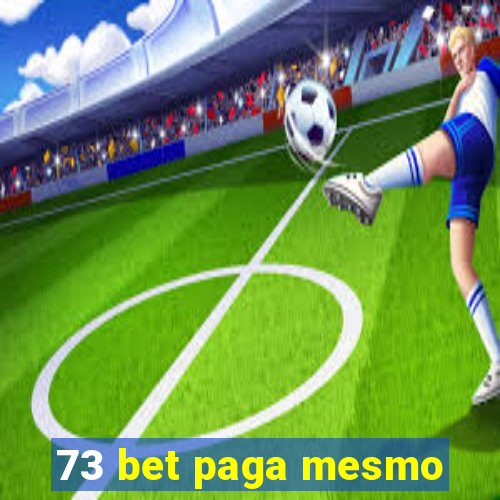 73 bet paga mesmo